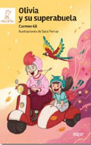 OLIVIA Y SU SUPERABUELA | 9788491427407 | CARMEN GIL | Librería Castillón - Comprar libros online Aragón, Barbastro