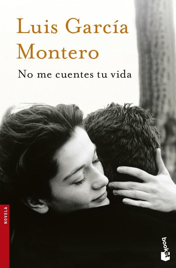 No me cuentes tu vida | 9788408123156 | García Montero, Luis | Librería Castillón - Comprar libros online Aragón, Barbastro