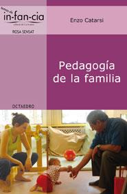 PEDAGOGÍA DE LA FAMILIA | 9788499211565 | CATARSI, ENZO | Librería Castillón - Comprar libros online Aragón, Barbastro