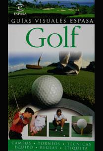 GOLF - GUIAS VISUALES ESPASA | 9788467020960 | Librería Castillón - Comprar libros online Aragón, Barbastro