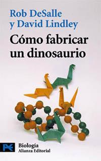 COMO FABRICAR UN DINOSAURIO (LB) | 9788420639697 | DESALLE, ROB | Librería Castillón - Comprar libros online Aragón, Barbastro