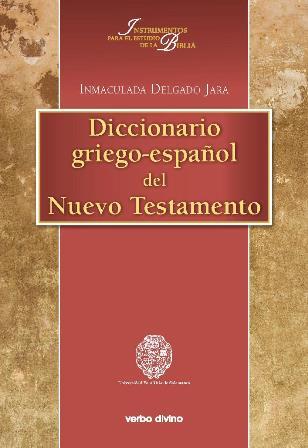 DICCIONARIO GRIEGO-ESPAÑOL DEL NUEVO TESTAMENTO | 9788490730492 | DELGADO JARA, INMACULADA | Librería Castillón - Comprar libros online Aragón, Barbastro