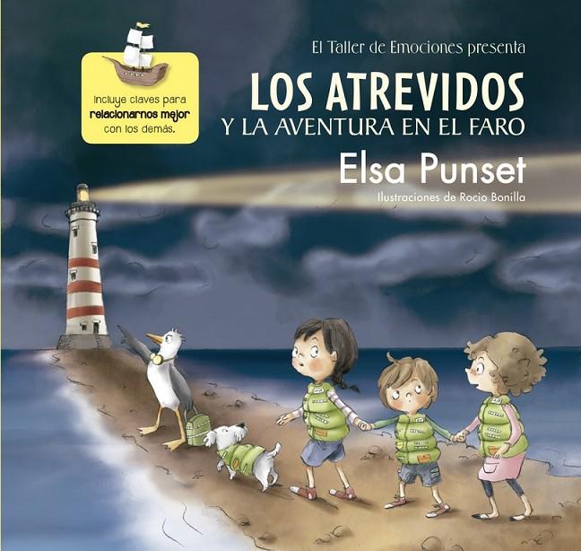 Los Atrevidos y la aventura en el faro (El taller de emociones) | 9788448845605 | Rocío Bonilla Elsa Punset | Librería Castillón - Comprar libros online Aragón, Barbastro