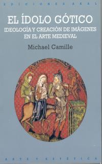 IDOLO GOTICO, EL | 9788446009559 | CAMILLE, MICHAEL | Librería Castillón - Comprar libros online Aragón, Barbastro