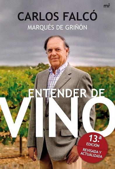 ENTENDER DE VINO 13ED | 9788427036185 | FALCÓ, CARLOS | Librería Castillón - Comprar libros online Aragón, Barbastro