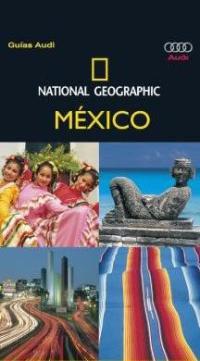 MEXICO (GUIAS AUDI) | 9788482983066 | NATIONAL GEOGRAPHIC | Librería Castillón - Comprar libros online Aragón, Barbastro