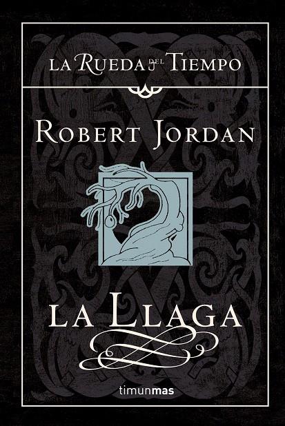 LLAGA, LA (LA RUEDA DEL TIEMPO) | 9788448033675 | JORDAN, ROBERT | Librería Castillón - Comprar libros online Aragón, Barbastro