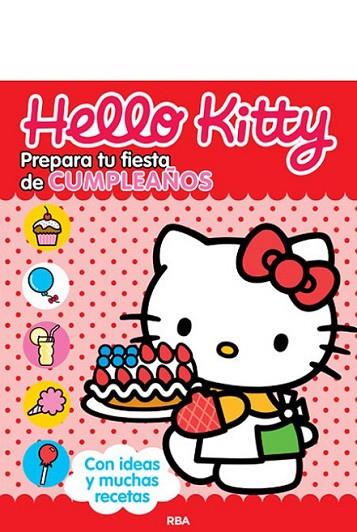 Hello Kitty : Prepara tu fiesta de cumpleaños | 9788427207738 | VV.AA. | Librería Castillón - Comprar libros online Aragón, Barbastro