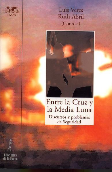 ENTRE LA CRUZ Y LA MEDIA LUNA | 9788479603854 | VERES, LUIS; ABRIL, RUTH (COORD.) | Librería Castillón - Comprar libros online Aragón, Barbastro