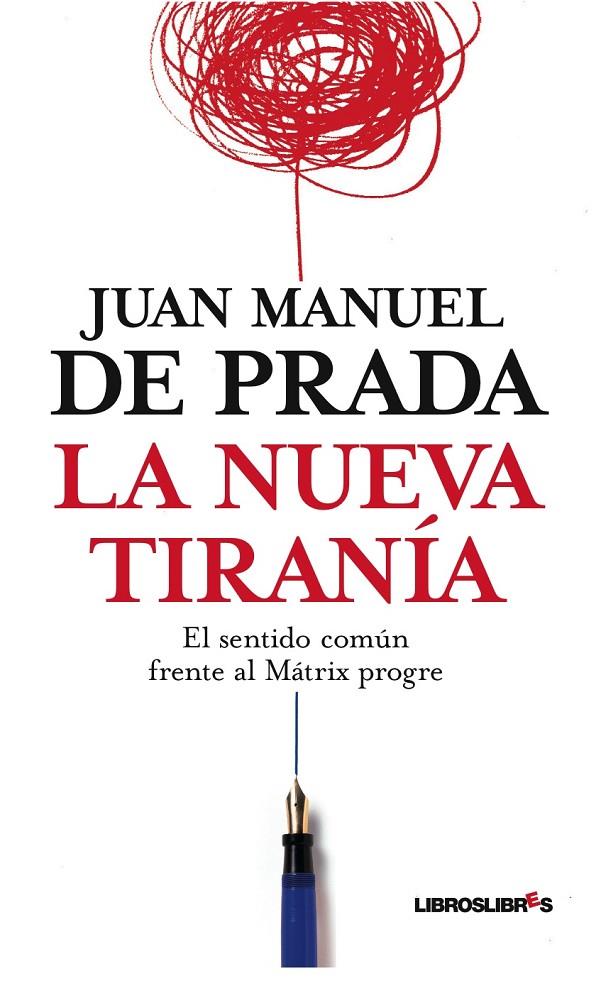 NUEVA TIRANIA, LA | 9788492654017 | DE PRADA, JUAN MANUEL | Librería Castillón - Comprar libros online Aragón, Barbastro