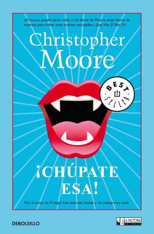 ¡CHÚPATE ESA! | 9788499082233 | MOORE, CHRISTOPHER | Librería Castillón - Comprar libros online Aragón, Barbastro