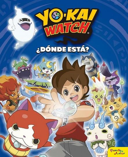 Yo-Kai Watch. ¿Dónde está? | 9788408163213 | Yo-Kai Watch | Librería Castillón - Comprar libros online Aragón, Barbastro