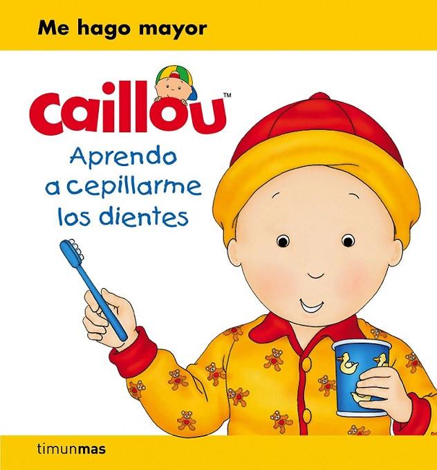 Caillou Aprendo a cepillarme los dientes | 9788408169390 | Chouette Publishing | Librería Castillón - Comprar libros online Aragón, Barbastro