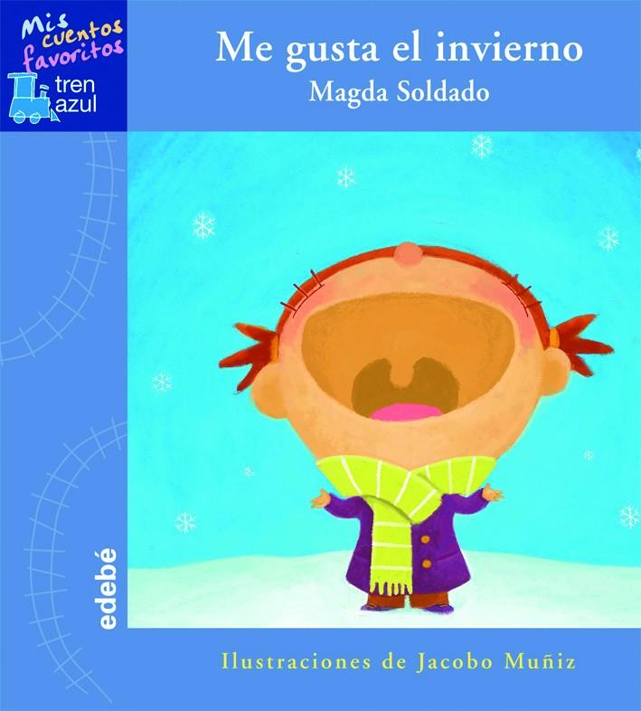 ME GUSTA EL INVIERNO - TREN AZUL | 9788423688609 | SOLDADO, MAGDA | Librería Castillón - Comprar libros online Aragón, Barbastro