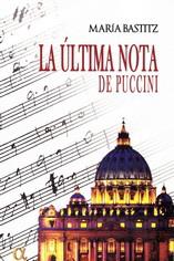 ULTIMA NOTA DE PUCCINI, LA | 9788412396348 | BASTITZ, MARIA | Librería Castillón - Comprar libros online Aragón, Barbastro