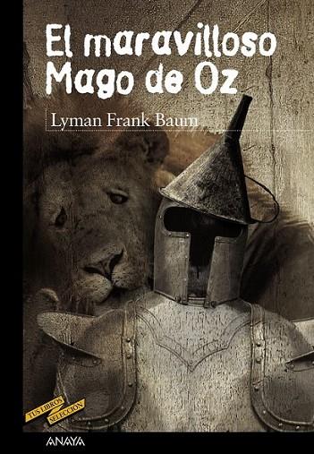 El maravilloso Mago de Oz | 9788467840551 | Baum, L. Frank | Librería Castillón - Comprar libros online Aragón, Barbastro