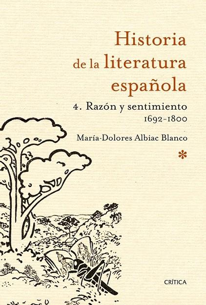 RAZÓN Y SENTIMIENTO 1692-1800 - HISTORIA LITERATURA ESPAÑOLA 4 | 9788498922646 | ALBIAC BLANCO, MARÍA DOLORES | Librería Castillón - Comprar libros online Aragón, Barbastro