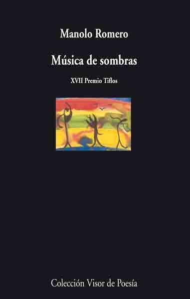 MUSICA DE SOMBRAS (XVII PREMIO TIFLOS) | 9788475225593 | ROMERO, MANOLO | Librería Castillón - Comprar libros online Aragón, Barbastro