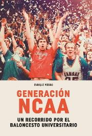 Generación NCAA. un recorrido por el baloncesto universitario | 9788415448686 | Peidro Zaragoza, Enrique | Librería Castillón - Comprar libros online Aragón, Barbastro