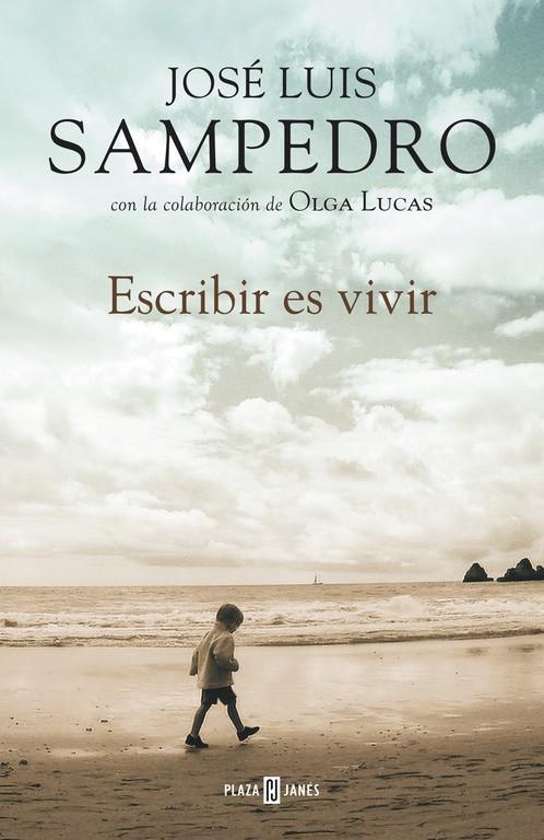 Escribir es vivir | 9788401342035 | Sampedro, José Luis | Librería Castillón - Comprar libros online Aragón, Barbastro