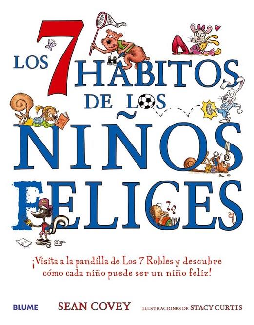 SIETE HÁBITOS DE LOS NIÑOS FELICES, LOS | 9788498014006 | COVEY, SEAN; CURTIS, STACY | Librería Castillón - Comprar libros online Aragón, Barbastro