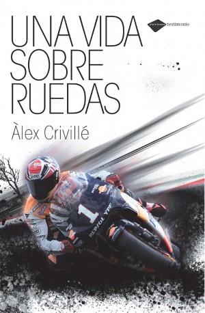 UNA VIDA SOBRE RUEDAS | 9788496981812 | CRIVILLE, ALEX | Librería Castillón - Comprar libros online Aragón, Barbastro