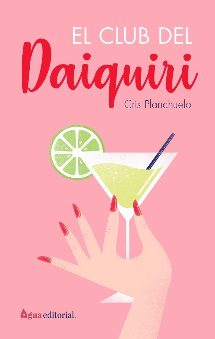 El club del Daiquiri | 9788412650921 | Planchuelo, Cristina | Librería Castillón - Comprar libros online Aragón, Barbastro