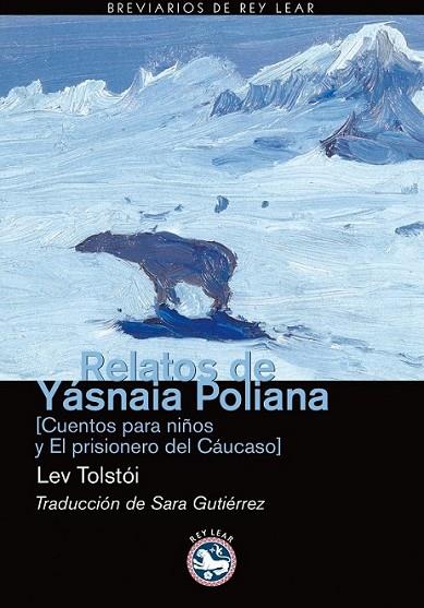 RELATOS DE YÁSNAIA POLIANA | 9788492403363 | TOLSTOÏ, LEV NIKOLAEVICH | Librería Castillón - Comprar libros online Aragón, Barbastro