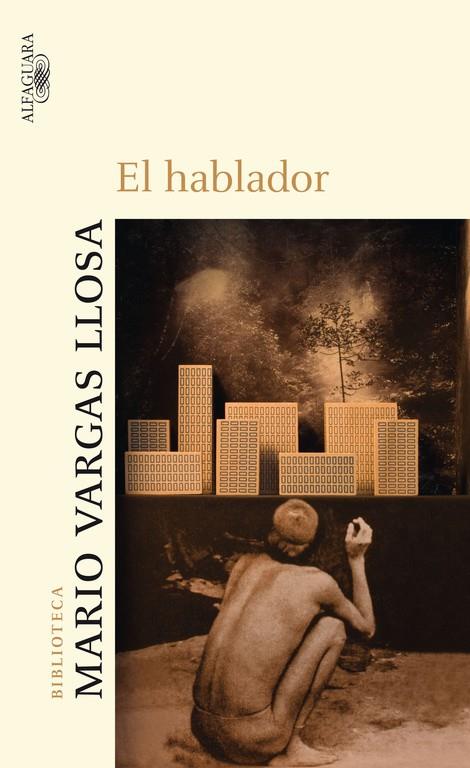 HABLADOR, EL | 9788420472898 | VARGAS LLOSA, MARIO | Librería Castillón - Comprar libros online Aragón, Barbastro