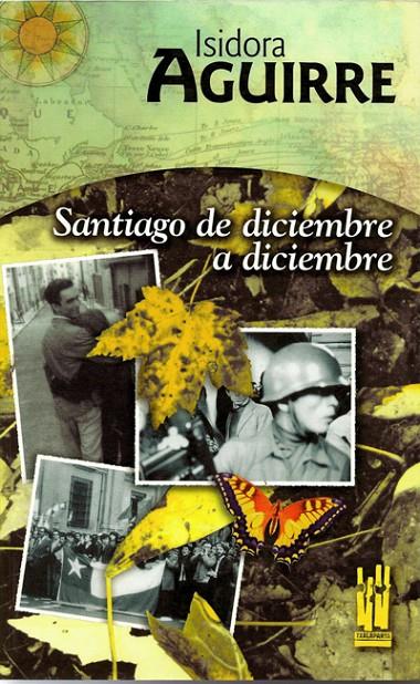 SANTIAGO DE DICIEMBRE A DICIEMBRE | 9788481361919 | AGUIRRE, ISIDORA | Librería Castillón - Comprar libros online Aragón, Barbastro