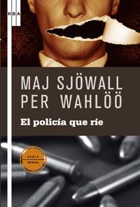 POLICIA QUE RIE, EL | 9788498673944 | SJOWALL, MAJ; WAHLOO, PER | Librería Castillón - Comprar libros online Aragón, Barbastro