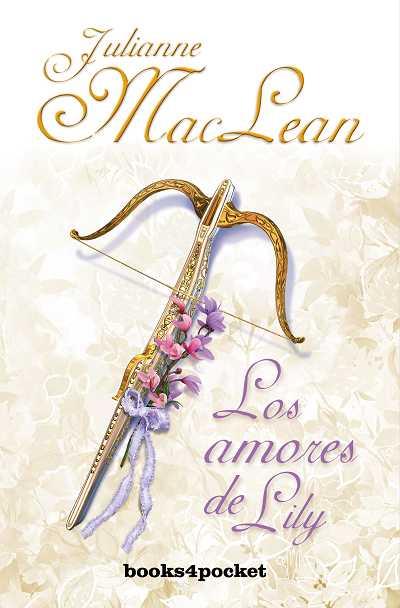 AMORES DE LILY, LOS | 9788492801824 | MACLEAN, JULIANNE | Librería Castillón - Comprar libros online Aragón, Barbastro