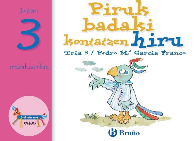 Piruk badaki kontatzen hiru | 9788421639283 | García Franco, Pedro María | Librería Castillón - Comprar libros online Aragón, Barbastro