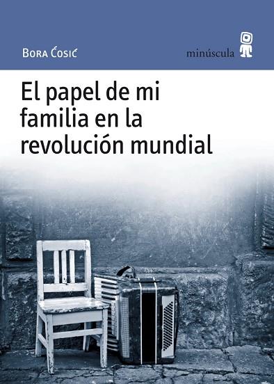 PAPEL DE MI FAMILIA EN LA REVOLUCION MUNDIAL, EL | 9788495587527 | COSIC, BORA | Librería Castillón - Comprar libros online Aragón, Barbastro