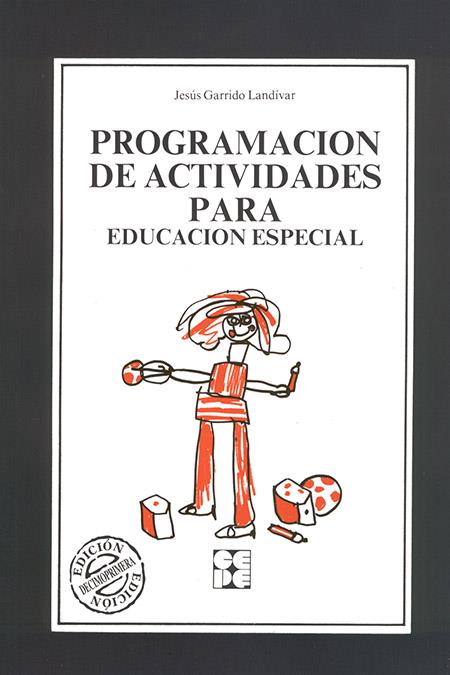 PROGRAMACION DE ACTIVIDADES PARA EDUCACION ESPECIA | 9788486235857 | GARRIDO LANDIVAR, JESUS | Librería Castillón - Comprar libros online Aragón, Barbastro