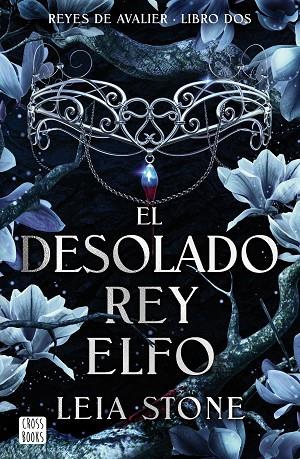 El desolado rey elfo | 9788408292142 | Stone, Leia | Librería Castillón - Comprar libros online Aragón, Barbastro