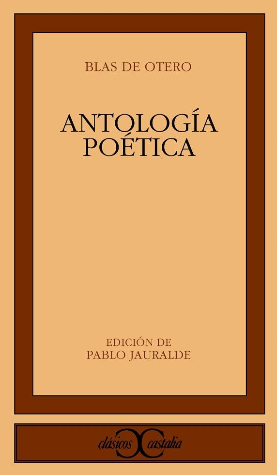 ANTOLOGIA POETICA (BLAS DE OTERO) - CLASICOS CASTALIA | 9788497402255 | OTERO, BLAS DE | Librería Castillón - Comprar libros online Aragón, Barbastro