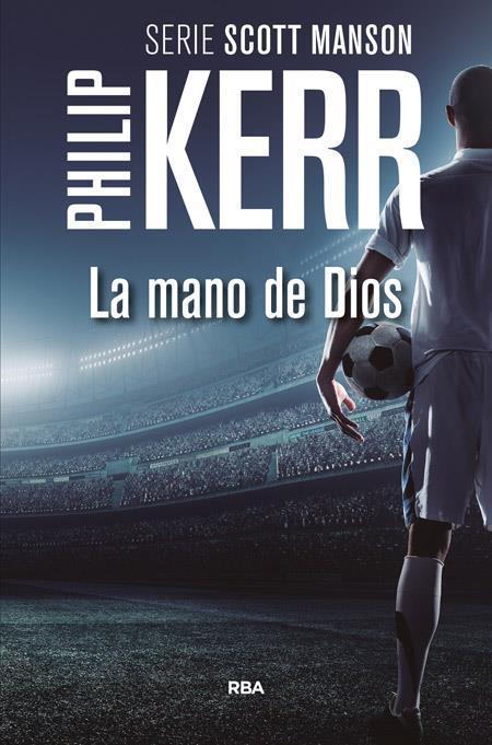 La mano de Dios | 9788490566688 | KERR, PHILIP | Librería Castillón - Comprar libros online Aragón, Barbastro