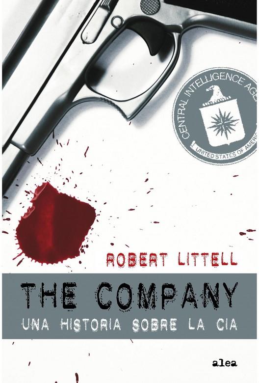 COMPANY, THE : UNA HISTORIA DE LA CIA | 9788449322907 | LITTELL, ROBERT | Librería Castillón - Comprar libros online Aragón, Barbastro