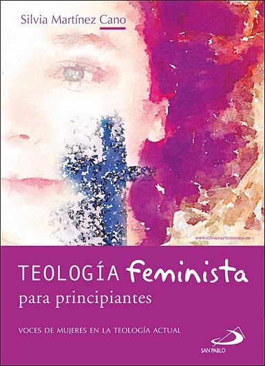 Teología feminista para principiantes | 9788428559652 | Martínez Cano, Silvia | Librería Castillón - Comprar libros online Aragón, Barbastro