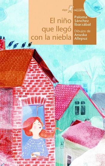 El niño que llegó con la niebla | 9788491422648 | ALLEPUZ, ANUSKA | Librería Castillón - Comprar libros online Aragón, Barbastro