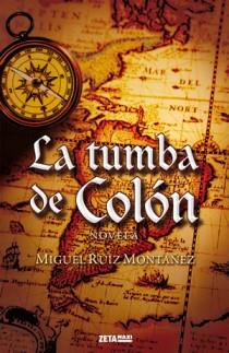 TUMBA DE COLÓN, LA | 9788498725384 | RUIZ MONTAÑEZ, MIGUEL | Librería Castillón - Comprar libros online Aragón, Barbastro