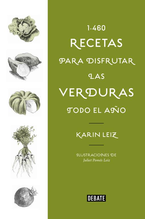 1460 recetas para disfrutar las verduras todo el año | 9788499928197 | Karin Leiz | Librería Castillón - Comprar libros online Aragón, Barbastro