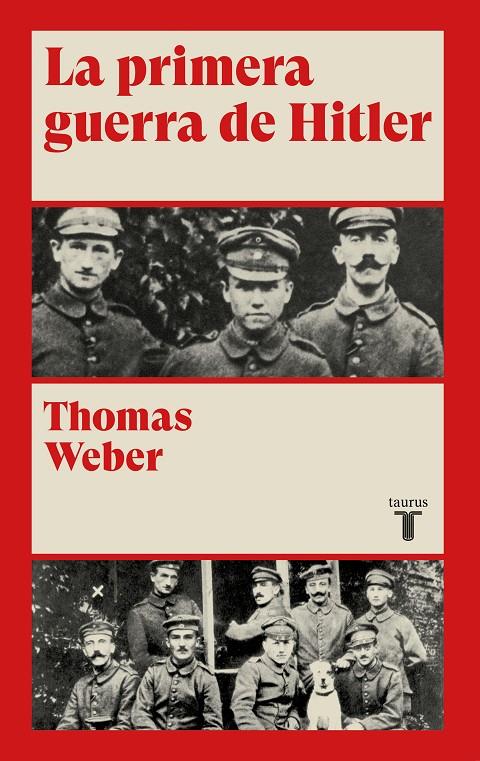 La primera guerra de Hitler | 9788430622078 | Thomas Weber | Librería Castillón - Comprar libros online Aragón, Barbastro