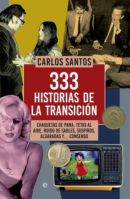 333 historias de la transición | 9788490604649 | Santos, Carlos | Librería Castillón - Comprar libros online Aragón, Barbastro