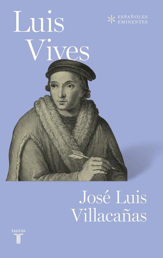 Luis Vives | 9788430623457 | Jose Luis Villacañas | Librería Castillón - Comprar libros online Aragón, Barbastro