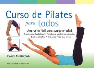 CURSO DE PILATES PARA TODOS | 9788497777421 | BROWN, CAROLAN | Librería Castillón - Comprar libros online Aragón, Barbastro