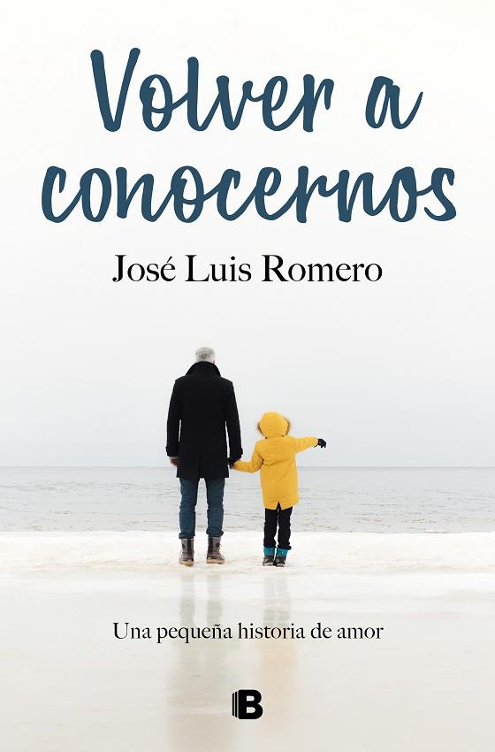 Volver a conocernos | 9788466670869 | José Luis Romero | Librería Castillón - Comprar libros online Aragón, Barbastro