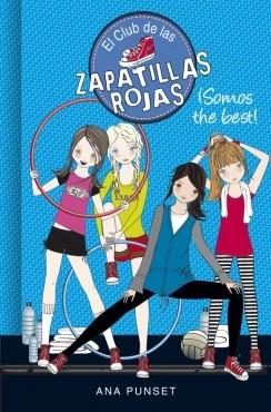 El club de las zapatillas rojas 4. ¡Somos the best! | 9788490434086 | Ana Punset | Librería Castillón - Comprar libros online Aragón, Barbastro