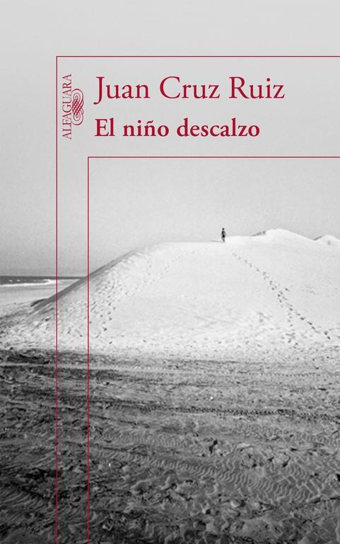 El niño descalzo | 9788420409115 | Juan Cruz Ruiz | Librería Castillón - Comprar libros online Aragón, Barbastro